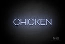 "CHICKEN" (Reason font) - LED neon sign