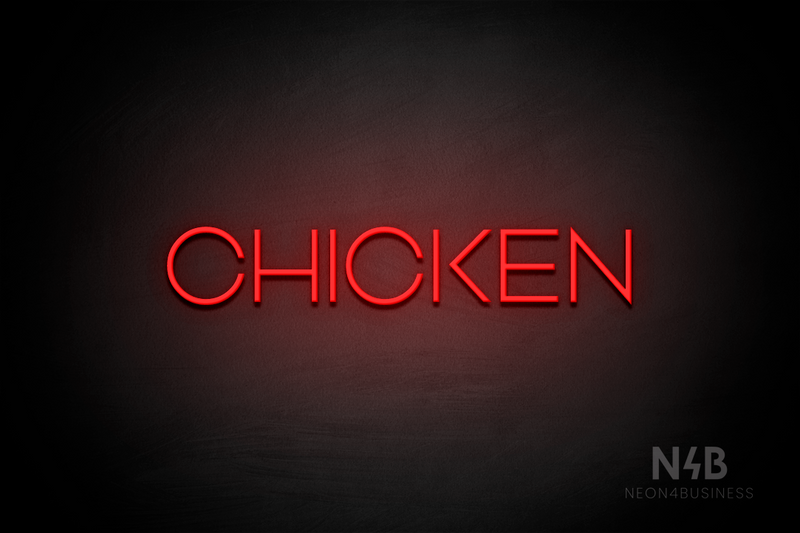 "CHICKEN" (Reason font) - LED neon sign
