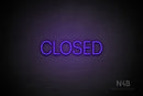 "CLOSED" (capitals, Intro Cond font) - LED neon sign