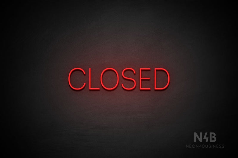 "CLOSED" (capitals, Intro Cond font) - LED neon sign