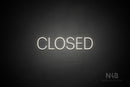"CLOSED" (capitals, Intro Cond font) - LED neon sign