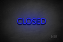 "CLOSED" (capitals, Monty font) - LED neon sign
