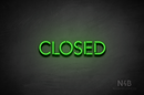 "CLOSED" (capitals, Monty font) - LED neon sign