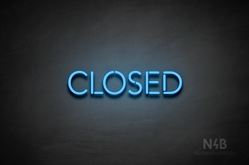 "CLOSED" (capitals, Monty font) - LED neon sign