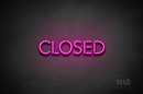 "CLOSED" (capitals, Monty font) - LED neon sign