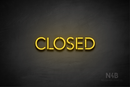 "CLOSED" (capitals, Monty font) - LED neon sign
