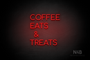 "COFFEE EATS & TREATS" (Cooper font) - LED neon sign