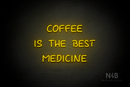"COFFEE IS THE BEST MEDICINE" (Palace font) - LED neon sign