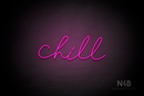 "Chill" (Custom font) - LED neon sign