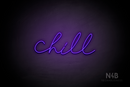"Chill" (Custom font) - LED neon sign