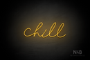 "Chill" (Custom font) - LED neon sign