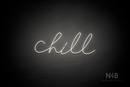 "Chill" (Custom font) - LED neon sign