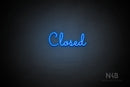 "Closed" (Kidplay font) - LED neon sign
