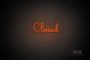 "Closed" (Kidplay font) - LED neon sign
