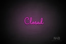 "Closed" (Kidplay font) - LED neon sign