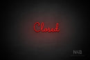 "Closed" (Kidplay font) - LED neon sign