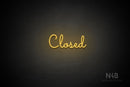 "Closed" (Kidplay font) - LED neon sign