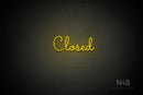 "Closed" (Kidplay font) - LED neon sign