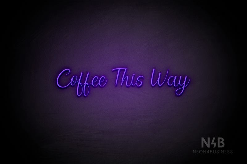 "Coffee This Way" (Magician font) - LED neon sign