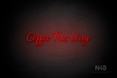 "Coffee This Way" (Magician font) - LED neon sign