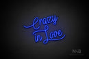 "Crazy in Love" (Velvet font) - LED neon sign