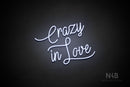 "Crazy in Love" (Velvet font) - LED neon sign