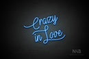 "Crazy in Love" (Velvet font) - LED neon sign