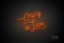 "Crazy in Love" (Velvet font) - LED neon sign