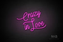 "Crazy in Love" (Velvet font) - LED neon sign
