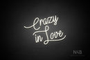 "Crazy in Love" (Velvet font) - LED neon sign
