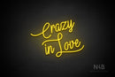 "Crazy in Love" (Velvet font) - LED neon sign