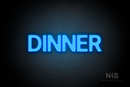 "DINNER" (Adventure font) - LED neon sign