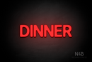 "DINNER" (Adventure font) - LED neon sign