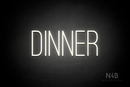"DINNER" (Diamond font) - LED neon sign