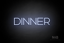 "DINNER" (Reason font) - LED neon sign