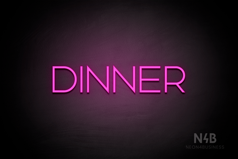 "DINNER" (Reason font) - LED neon sign