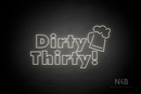 "Dirty Thirty" Beer Mug (Fairytale font) - LED neon sign