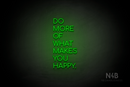 "DO MORE OF WHAT MAKES YOU HAPPY." (Cooper font) - LED neon sign