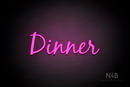 "Dinner" (Notes font) - LED neon sign
