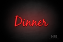 "Dinner" (Notes font) - LED neon sign