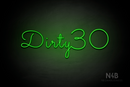 "Dirty 30" (Monty font) - LED neon sign