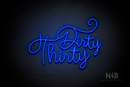 "Dirty Thirty" (Custom cursive font 3) - LED neon sign