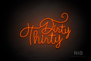"Dirty Thirty" (Custom cursive font 3) - LED neon sign