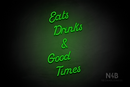 "Eats Drinks & Good Times" (Sparkle font) - LED neon sign