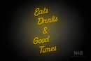 "Eats Drinks & Good Times" (Sparkle font) - LED neon sign