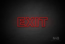 "EXIT" (Seconds font) - LED neon sign