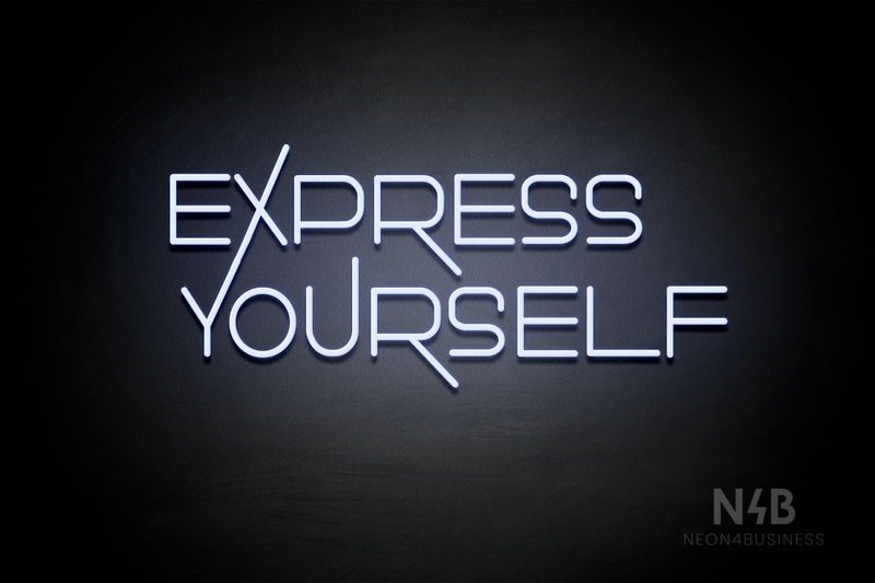 "EXPRESS YOURSELF" (Festin font) - LED neon sign