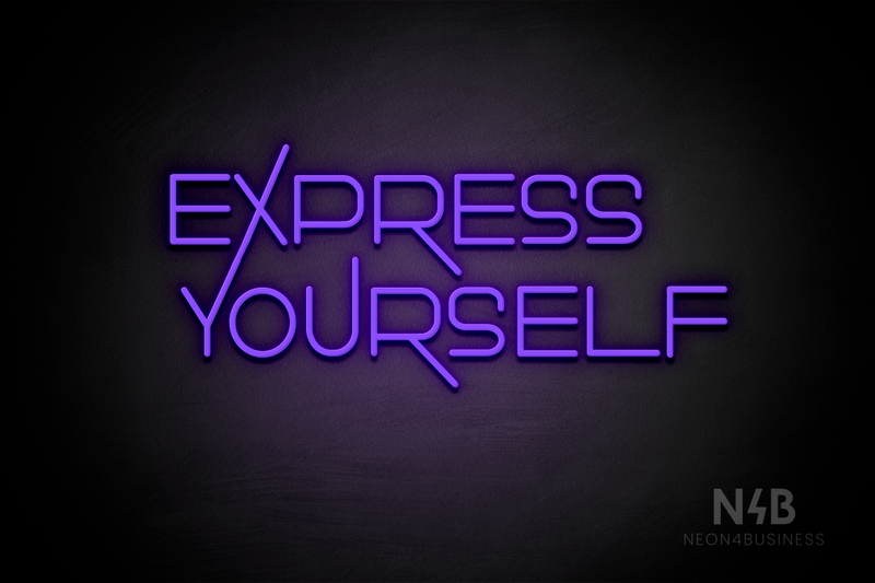 "EXPRESS YOURSELF" (Festin font) - LED neon sign