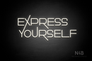"EXPRESS YOURSELF" (Festin font) - LED neon sign