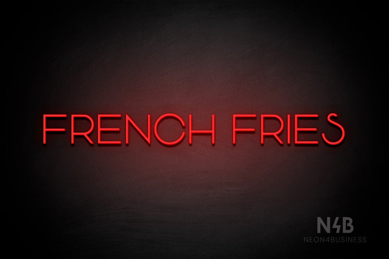 "FRENCH FRIES" (Reason font) - LED neon sign